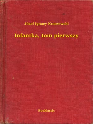 cover image of Infantka, tom pierwszy